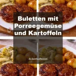 Buletten serviert mit Porreegemüse und Kartoffeln auf einem Teller