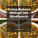 Grüne Bohnen Eintopf mit Rindfleisch serviert in einer Schüssel.
