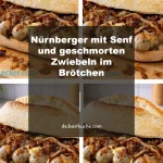 Nürnberger Brötchen mit Senf und geschmorten Zwiebeln